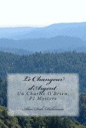 Le Changeur d'Argent: Un Charlie O'Brien, PI Mystere