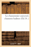 Le Chansonnier Universel, Chansons Badines