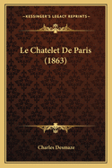 Le Chatelet de Paris (1863)