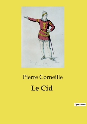 Le Cid - Corneille, Pierre