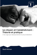 Le citoyen et l'establishment: Th?orie et pratique