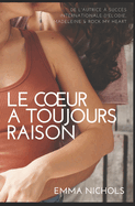 Le Coeur a Toujours Raison