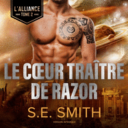 Le Coeur Tratre de Razor: L'Alliance, Tome 2