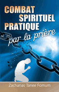 Le Combat Spirituel Pratique Par la Prire