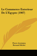 Le Commerce Exterieur De L'Egypte (1907)