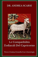 Le Compatibilit? Zodiacali del Capricorno: Trova L'Anima Gemella Con L'Astrologia