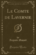 Le Comte de Lavernie (Classic Reprint)