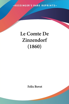 Le Comte De Zinzendorf (1860) - Bovet, Felix