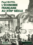 L'E? Conomie Franc? Aise Au Xviiie Sie? Cle (Regards Sur L'Histoire) (French Edition)