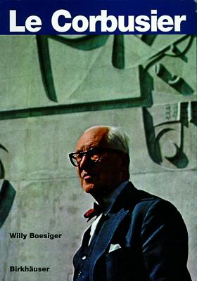 Le Corbusier - Boesiger, W. (Editor)