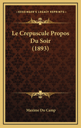 Le Crepuscule Propos Du Soir (1893)