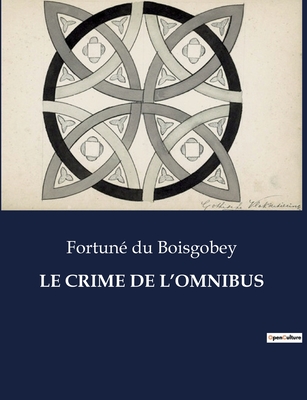 Le Crime de L'Omnibus - Du Boisgobey, Fortun?