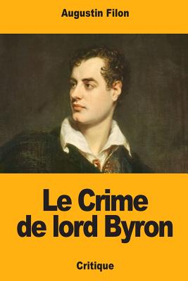 Le Crime de Lord Byron - Filon, Augustin