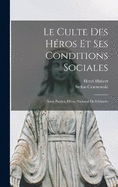 Le Culte Des Hros Et Ses Conditions Sociales: Saint Patrick, Hros National De L'irlande