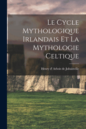 Le Cycle Mythologique Irlandais Et La Mythologie Celtique