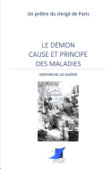 Le dmon cause et principe des maladies - Moyens de les gurir