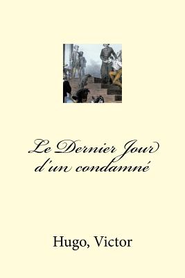 Le Dernier Jour d'un condamn - Mybook (Editor), and Victor, Hugo