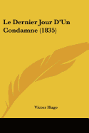 Le Dernier Jour D'Un Condamne (1835)