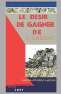 Le Desir de Gagner de l'Argent