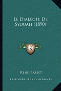 Le Dialecte De Syouah (1890) - Basset