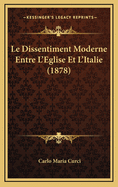 Le Dissentiment Moderne Entre L'Eglise Et L'Italie (1878)