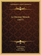 Le Docteur Miracle (1877)