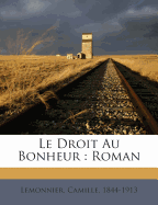 Le Droit Au Bonheur: Roman