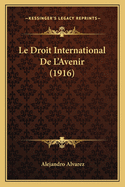Le Droit International de L'Avenir (1916)