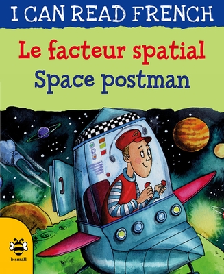Le Facteur Spatial / Space Postman - Morton, Lone, and Ursell, Martin (Illustrator)