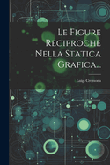 Le Figure Reciproche Nella Statica Grafica...