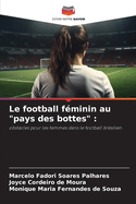 Le football fminin au "pays des bottes"