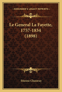 Le General La Fayette, 1757-1834 (1898)
