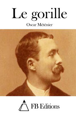 Le gorille - Fb Editions (Editor), and Metenier, Oscar