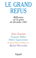 Le Grand Refus: Reflexions Sur La Greve de Decembre 1995