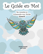 Le Guide en Moi: (Translated from My Guide Inside)