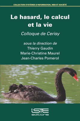 Le hasard, le calcul et la vie - Gaudin, Thierry, and Maurel, Marie-Christine