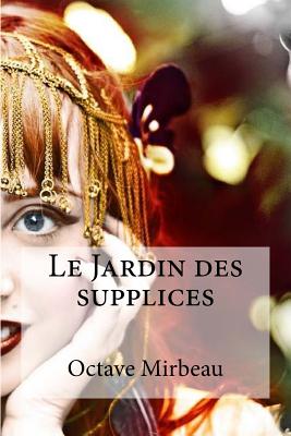 Le Jardin des supplices - Hollybooks (Editor), and Mirbeau, Octave
