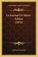 Le Journal De Marie-Edmee (1876)