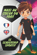 Le Leadership Sportif: Maxi Au Coeur Du Foot