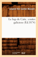 Le Legs de Ca?n: Contes Galiciens (?d.1874)