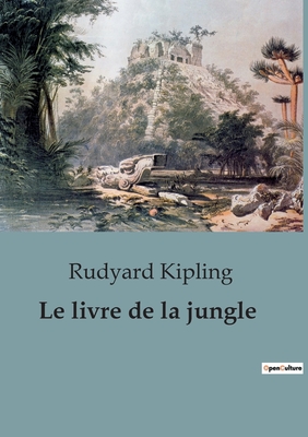 Le livre de la jungle - Kipling, Rudyard