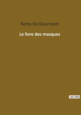Le livre des masques - De Gourmont, Remy