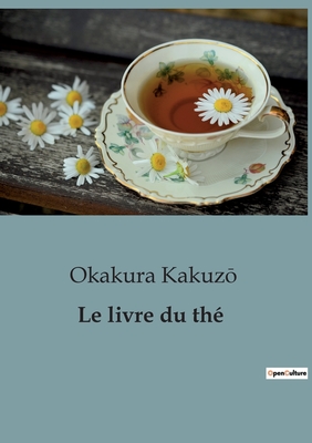 Le livre du th - KakuzM, Okakura
