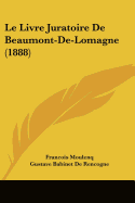 Le Livre Juratoire De Beaumont-De-Lomagne (1888)