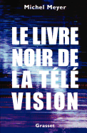 Le livre noir de la t?l?vision