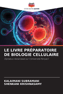 Le Livre Pr?paratoire de Biologie Cellulaire