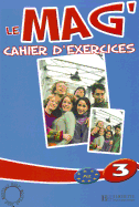 Le Mag': Niveau 3 Cahier D'Exercices