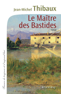 Le Maitre Des Bastides