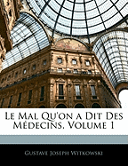 Le Mal Qu'on a Dit Des M?decins, Volume 1