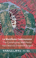 Le Manifeste Communiste / The Communist Manifesto: Tranzlaty Franais English